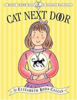 The Cat Next Door (Magic Charm) 1563055023 Book Cover