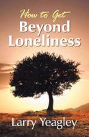 How to Get Beyond Loneliness 0828012946 Book Cover