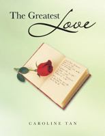 The Greatest Love 1490703454 Book Cover