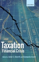 Taxation and the Financial Crisis 0199698163 Book Cover