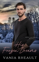 His Frozen Dreams : A Rocky Point Wedding Book Two 1734405805 Book Cover