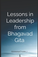 Lessons in Leadership from Bhagavad Gita B0GBKL13KM Book Cover