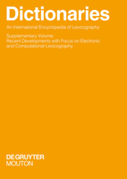 Dictionaries. an International Encyclopedia of Lexicography: Supplementary Volume: Recent Developments with Focus on Electronic and Computational Lexi 3110238128 Book Cover