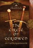 The Circle of Ceridwen: Book One of The Circle of Ceridwen Saga 1942044178 Book Cover