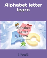 Alphabet letter learn: Early learning for children B09CRTT5P7 Book Cover