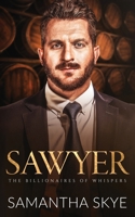 Sawyer: A Small Town Billionaire Romance 1923258176 Book Cover