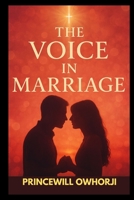 THE VOICE IN MARRIAGE: A Romantic Christian Marriage Guide B0F6274QNP Book Cover