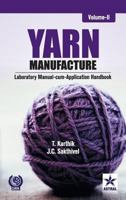 Yarn Manufacture: Laboratory Manual Cum Application Handbook Vol. 2 9351309584 Book Cover