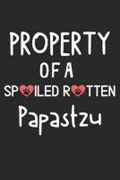 Property Of A Spoiled Rotten Papastzu: Lined Journal, 120 Pages, 6 x 9, Papastzu Dog Gift Idea, Black Matte Finish (Property Of A Spoiled Rotten Papastzu Journal) 1706959486 Book Cover