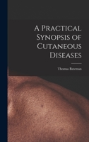 A Practical Synopsis of Cutaneous Diseases 1015909825 Book Cover