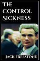 The Control Sickness B09ZGY94D4 Book Cover