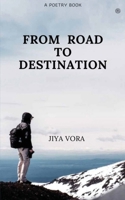 From Road to Destination 9354581757 Book Cover