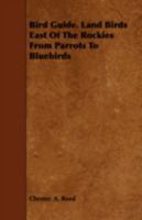 Bird Guide. Land Birds East Of The Rockies From Parrots To Bluebirds 1443753165 Book Cover