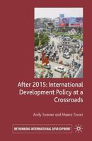 After 2015: International Development Policy at a Crossroads 1349541702 Book Cover