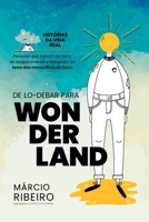 DE LO-DEBAR PARA WONDERLAND HISTÓRIAS DA VIDA REAL 6558725258 Book Cover