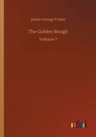 The Golden Bough: A Study in Magic and Religion 1512037567 Book Cover