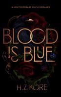 Blood is Blue: A Forbidden Mafia Romance 1764039203 Book Cover