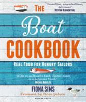 The Boat Cookbook: Real Food for Hungry Sailors 147296568X Book Cover