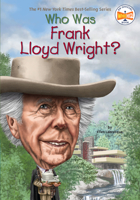 Who Was Frank Lloyd Wright? 0448483130 Book Cover