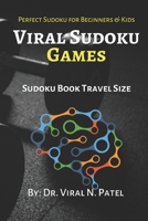 Viral Sudoku Games : Sudoku Book Travel Size: Sudoku Easy : Sudoku with Over 500 Puzzles - Sudoku for Beginners B08WZMB4CK Book Cover