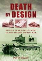 Death by Design: The Fate of British Tank Crews in the Second World War 075245370X Book Cover