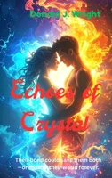 Echoes of Crystal: Magic meets machine. Desire meets destiny 1968674241 Book Cover