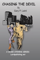 Chasing the Devil: A Drake Steven's Series 1502944359 Book Cover