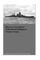 Heavy Cruiser Admiral Hipper 1935-1945 1537276670 Book Cover