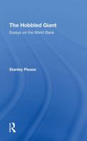 The Hobbled Giant: Essays on the World Bank 0367292831 Book Cover