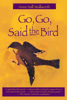 Go, Go, Said The Bird: A Novel 0814908837 Book Cover