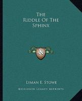 The Riddle Of The Sphinx 1425322662 Book Cover
