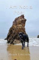 I Am Not a Poet 1794745416 Book Cover