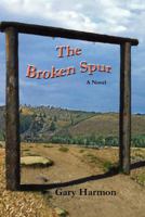 The Broken Spur 1941929060 Book Cover