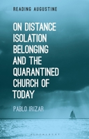 On Distance, Belonging, Isolation and the Quarantined Church of Today 1350269654 Book Cover