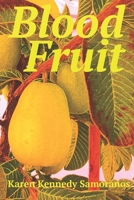 Blood Fruit 0578716739 Book Cover