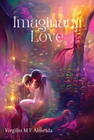 Imaginary Love 1966903162 Book Cover