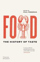 Food: The History of Taste 0520254767 Book Cover