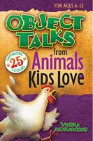Object Talks from Animals Kids Love (Object Talks Lessons) 0784716005 Book Cover