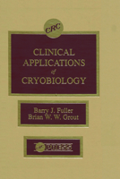 Clinical Applications of Cryobiology 0849354293 Book Cover