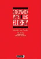 Group Work with the Elderly 0863880479 Book Cover