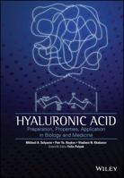 Hyaluronic Acid: Production, Properties, Application in Biology and Medicine 1118633792 Book Cover