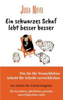 Ein schwarzes Schaf lebt besser: Wie Sie Ihr Wunschleben Schritt für Schritt verwirklichen 3732291979 Book Cover