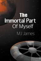 The Immortal Part of Myself 195817503X Book Cover