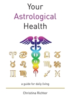 Your Astrological Health 0648752968 Book Cover