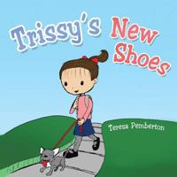 Trissy's New Shoes 1449793371 Book Cover