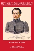 Letters of a Russian dissident: Ivan Pouschine's Siberian exile correspondence 1680531964 Book Cover