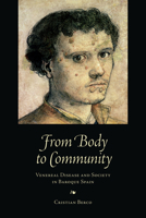 From Body to Community: Venereal Disease and Society in Baroque Spain (Toronto Iberic Book 21) 1442649623 Book Cover