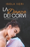 La danza dei corvi: Le indagini di Alex Zuliani (Italian Edition) B0F9SVFT4L Book Cover