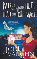 Paires D’as Et De Huit Et La Peau D’un Loup-Garou (The Vampire housewife Series) 1393318401 Book Cover