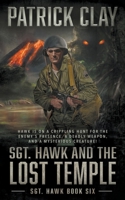 Sgt. Hawk and the Lost Temple (Sgt. Hawk 6): A World War II Novel 1685492576 Book Cover